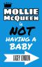 [Mollie McQueen 02] • Mollie McQueen is NOT Having a Baby